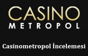 Casinometropol İncelemesi