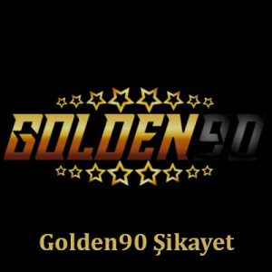 Golden90 Şikayet