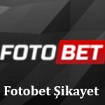 Fotobet Şikayet