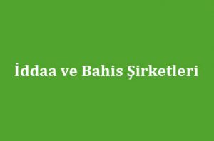 İddaa ve Bahis Şirketleri