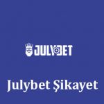 Julybet Şikayet