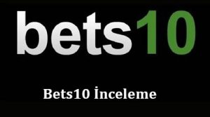 Bets10 İnceleme