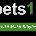 Bets10 Mobil Bilgileri