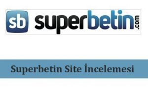 Superbetin Site İncelemesi