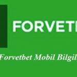 Forvetbet Mobil Bilgiler