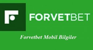 Forvetbet Mobil Bilgiler