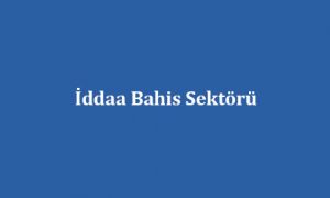 İddaa Bahis Sektörü