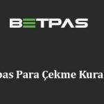 Betpas Para Çekme Kuralları