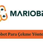 Mariobet Para Çekme Yöntemleri