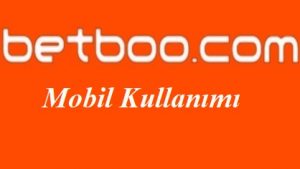 Betboo Mobil Kullanımı