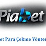 Piabet Para Çekme Yöntemleri