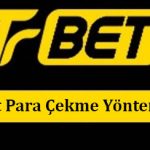 Trbet Para Çekme Yöntemleri