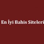 En İyi Bahis Siteleri