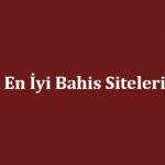 En İyi Bahis Siteleri