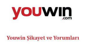 Youwin Şikayet ve Yorumları