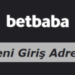 BetBaba Yeni Giriş – Betbaba Giremiyorum Diyenler için Son Adresi