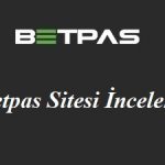 Betpas Bahis Sitesi İncelemesi