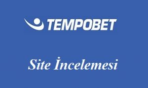 Tempobet Site İncelemesi