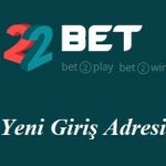 22Bet Giremiyorum, 22Bet Giriş Linki Nedir?