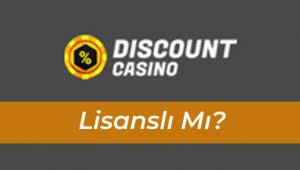 Discount Casino Lisanslı Mı?
