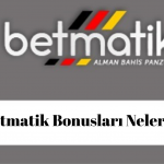 Betmatik Bonusları Neler?