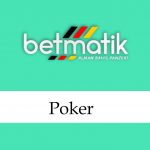 Betmatik Poker