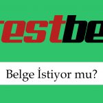 Restbet Belge İstiyor mu?