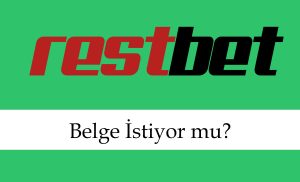 Restbet Belge İstiyor mu?