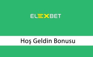 Elexbet Hoş Geldin Bonusu