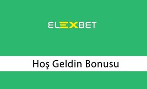 Elexbet Hoş Geldin Bonusu