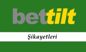 Bettilt Şikayetleri