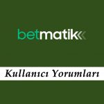 Betmatik Kullanıcı Yorumları