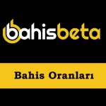 Bahisbeta Bahis Oranları