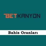 Betkanyon Bahis Oranları