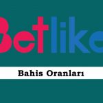 Betlike Bahis Oranları