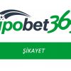 Tipobet Şikayet