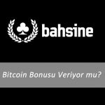 Bahsine Bitcoin Bonusu Veriyor mu?