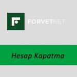 Forvetbet Hesap Kapatma