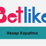 Betlike Hesap Kapatma