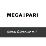 Megapari Sitesi Güvenilir mi?