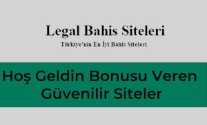 Hoş Geldin Bonusu Veren Siteler