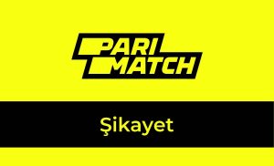 Parimatch Şikayet Sitesi Yorumları