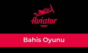 Aviator Bahis Oyunu