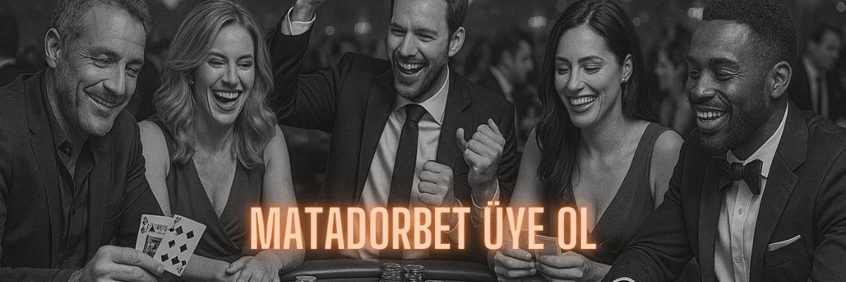 Matadorbet Üye Ol